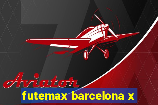 futemax barcelona x